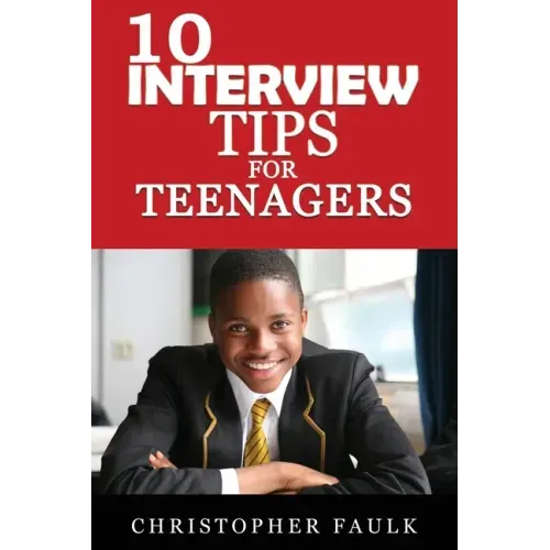 10 Interview Tips For Teenagers
