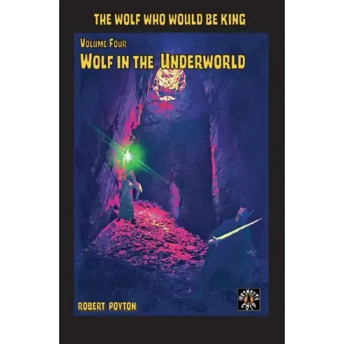 Wolf in the Underworld: The Wolf Who Would be King 4