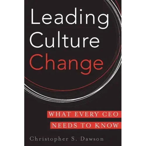 Leading Culture Change: What Every CEO Needs to Know