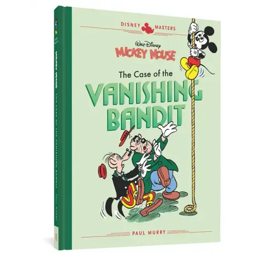 Walt Disney's Mickey Mouse: The Case of the Vanishing Bandit: Disney Masters Vol. 3
