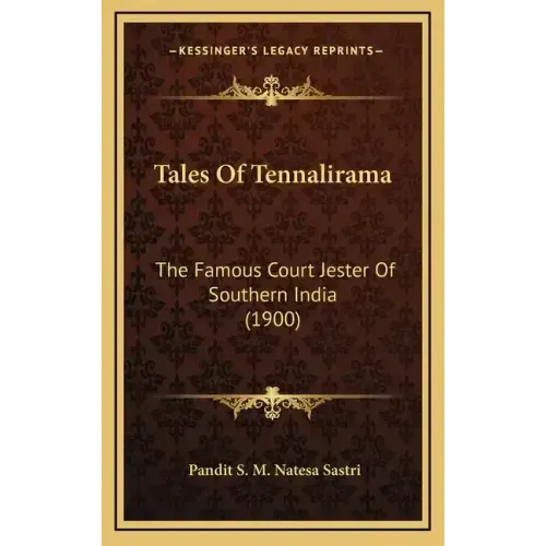Tales Of Tennalirama: The Famous Court Jester Of Southern India (1900)