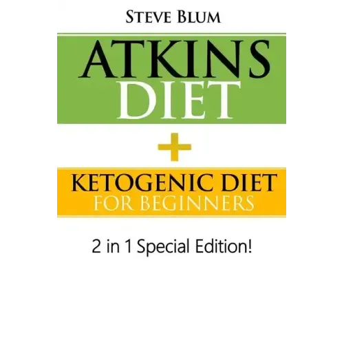 Atkins Diet: 2 in 1 Special Boxset: Ketogenic Diet with Atkins Diet