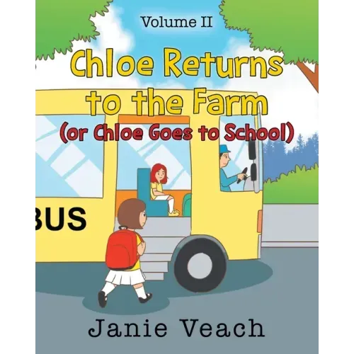 Chloe Returns to the Farm: (or Chloe Goes To School)