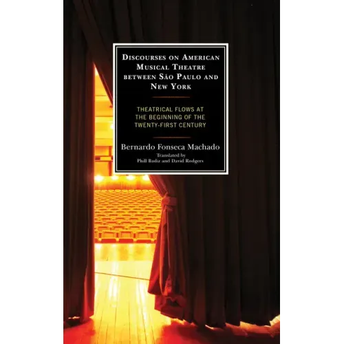 Discourses on American Musical Theatre between São Paulo and New York: Theatrical Flows at the Beginning of the Twenty-First Century
