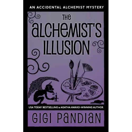 The Alchemist's Illusion: An Accidental Alchemist Mystery