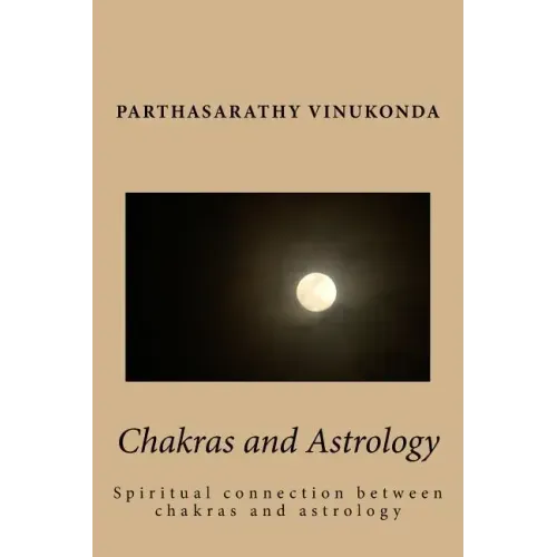 Chakras and Astrology: Spiritual connection between chakras and astrology