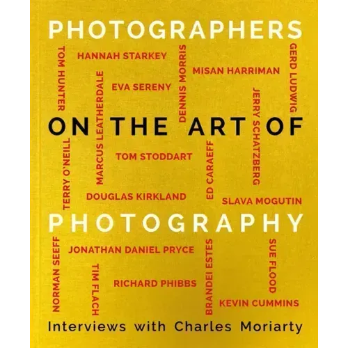 Photographers on the Art of Photography