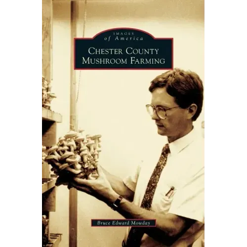 Chester County Mushroom Farming