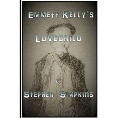 Emmett Kelly's Lovechild
