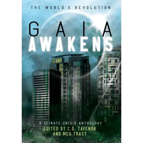 Gaia Awakens: A Climate Crisis Anthology