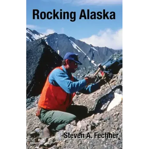 Rocking Alaska: Stories From a Field Geologist