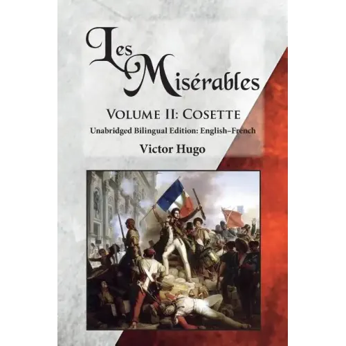 Les Misérables, Volume II: Cosette: Unabridged Bilingual Edition: English-French