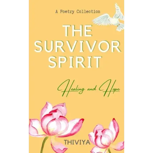 The Survivor Spirit: Healing and Hope
