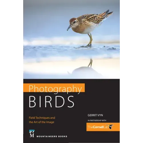 Photography Birds: Field Techniques and the Art of the Image