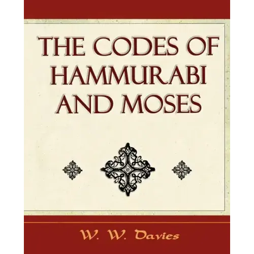 The Codes of Hammurabi and Moses - Archaeology Discovery
