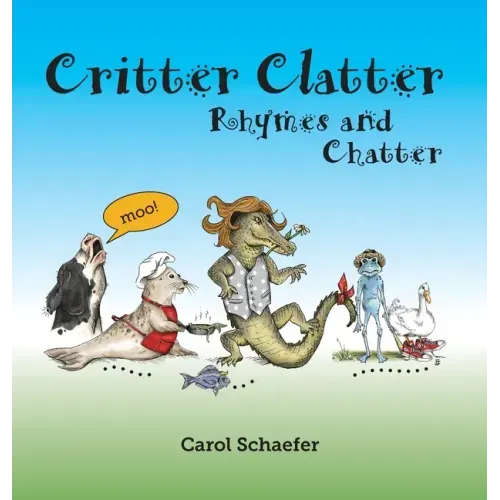 Critter Clatter: Rhymes and Chatter