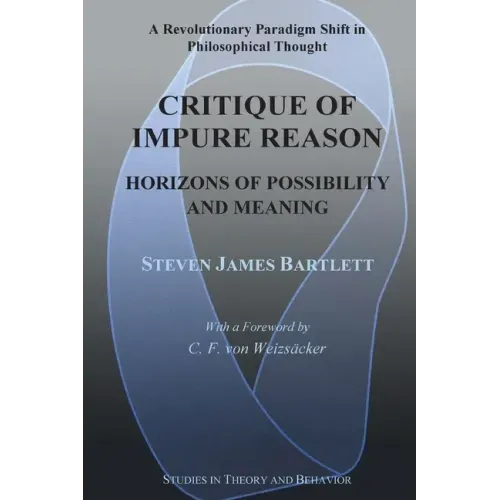 Critique of Impure Reason: Horizons of Possibility and Meaning