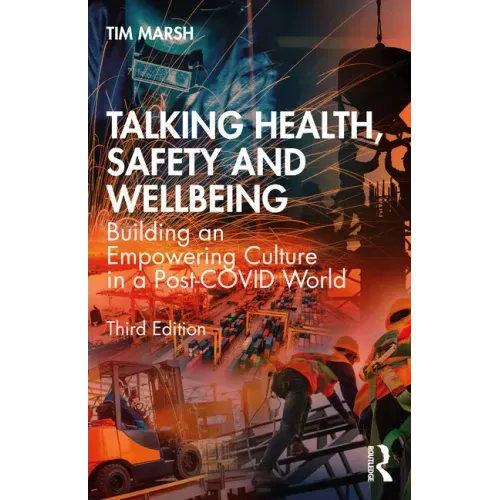 Talking Health, Safety and Wellbeing: Building an Empowering Culture in a Post-Covid World