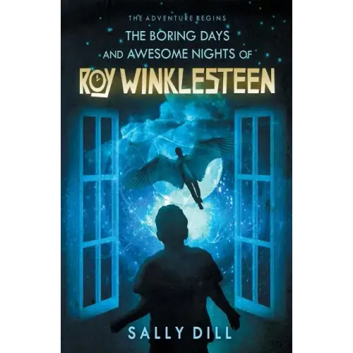 The Boring Days and Awesome Nights of Roy Winklesteen