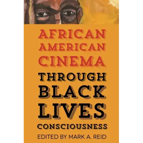 African American Cinema Through Black Lives Consciousness