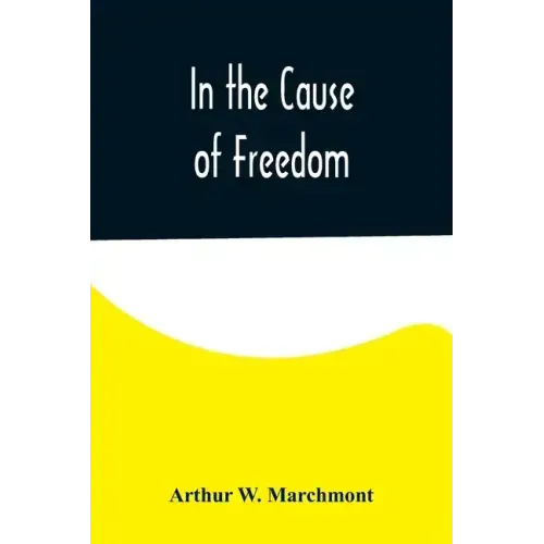 In the Cause of Freedom