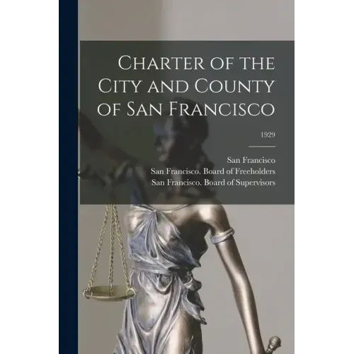 Charter of the City and County of San Francisco; 1929