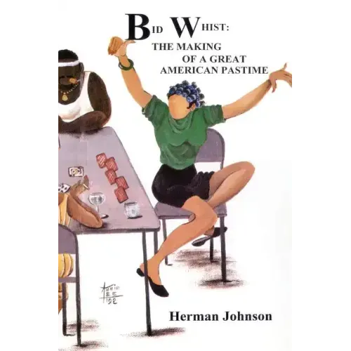 Bid Whist: The Making of a Great American Pastime