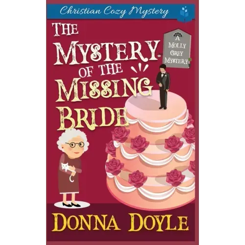The Mystery of the Missing Bride: Cozy Mystery