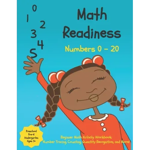Preschool Math Readiness Workbook: Beginner Math Skills for Pre-K, Preschool, Kindergarten, Kids Ages 3 - 6, and Toddlers: Trace Numbers, Counting, Nu