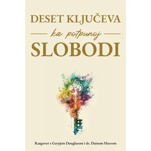 Deset ključeva ka potpunoj slobodi (Croatian)