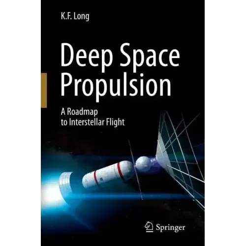 Deep Space Propulsion: A Roadmap to Interstellar Flight