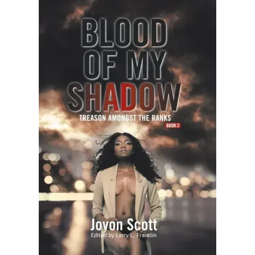 Blood of My Shadow: Treason Amongst the Ranks - Book 2