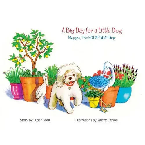 A Big Day for a Little Dog: Meggie, The HOUSEBOAT Dog