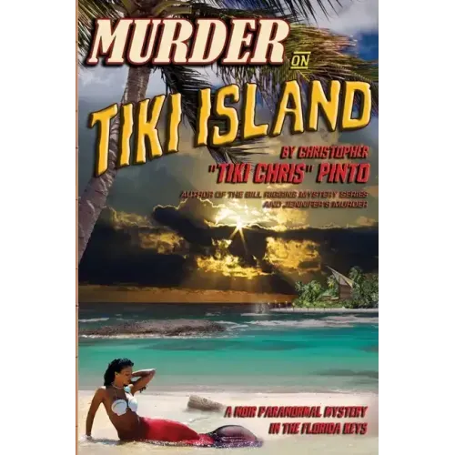 Murder on Tiki Island: A Noir Paranormal Mystery in the Florida Keys: By the author of Murder Behind the Closet Door
