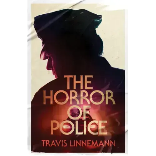 The Horror of Police