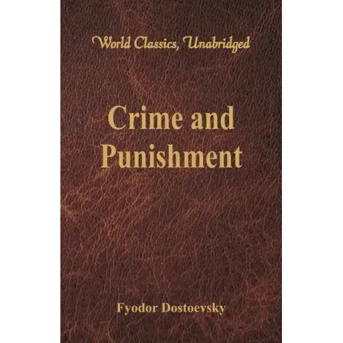 Crime and Punishment (World Classics, Unabridged)