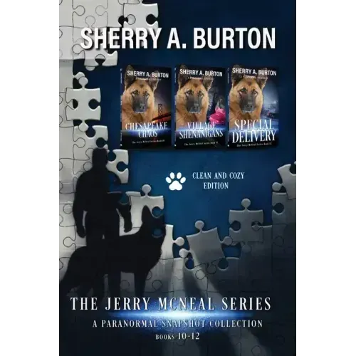 The Jerry McNeal Series, a Paranormal Snapshot Collection Volume 4: (Books 10-12) Chesapeake Chaos, Village Shenanigans, Special Delivery