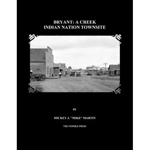 Bryant: A Creek Indian Nation Townsite