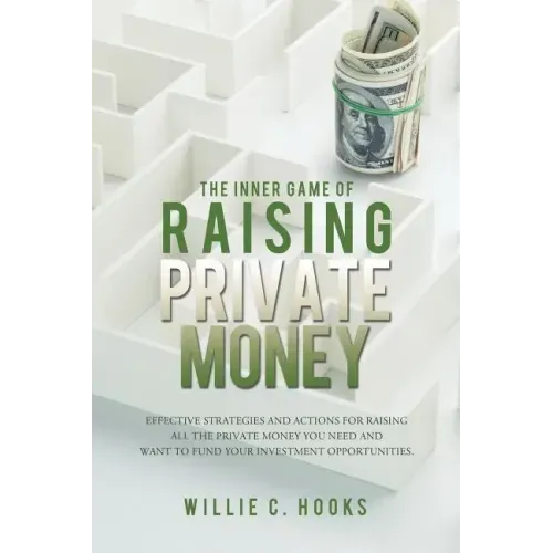The Inner Game of Raising Private Money