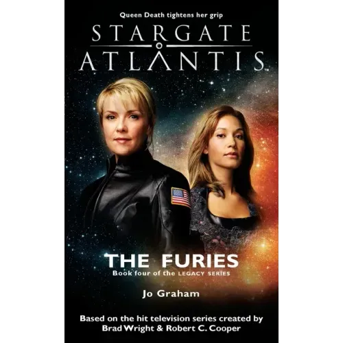 STARGATE ATLANTIS The Furies (Legacy book 4)