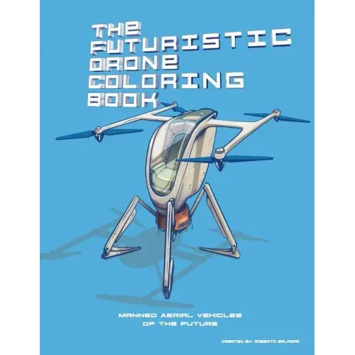 The Futuristic Drone Coloring Book: Manned Aerial Vehicles