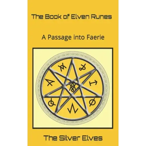 The Book of Elven Runes: A Passage into Faerie