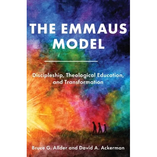 The Emmaus Model: Discipleship, Theological Education, and Transformation (Church of the Nazarene)
