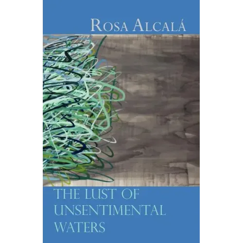 The Lust of Unsentimental Waters