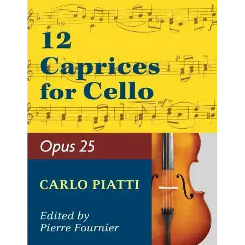 Piatti, Alfredo - 12 Caprices Op. 25. For Cello. Edited by Fournier.