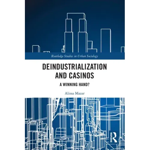 Deindustrialization and Casinos: A Winning Hand?