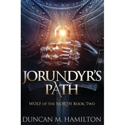 Jorundyr's Path: Wolf of the North Book 2