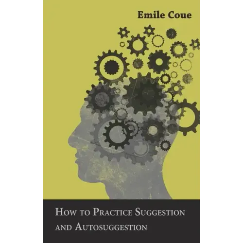 How to Practice Suggestion and Autosuggestion