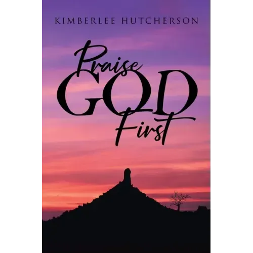Praise God First
