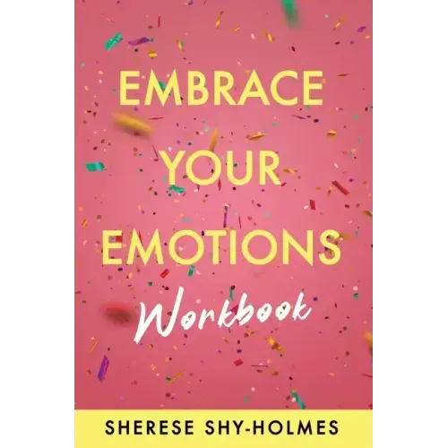 Embrace Your Emotions Workbook